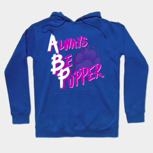 ATW - Always Be Pupper Hoodie